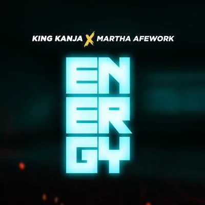 Energy (feat. Martha Afework) 專輯 King Kanja