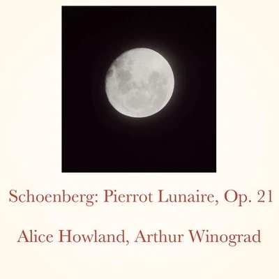 Arthur WinogradMGM Chamber Orchestra Schoenberg: Pierrot Lunaire, Op. 21