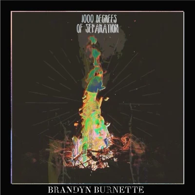 1000 Degrees of Separation 专辑 Brandyn Burnette