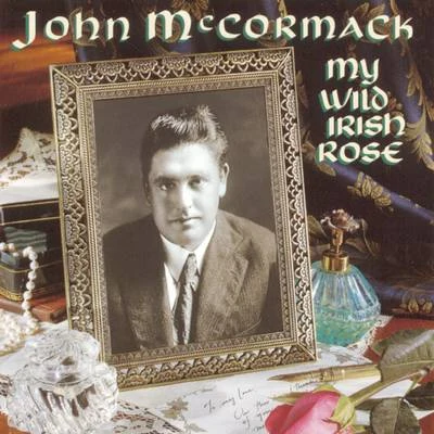 My Wild Irish Rose 專輯 John McCormack