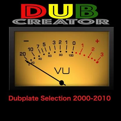 Dubplate Selection 2000-2010 專輯 Dubcreator