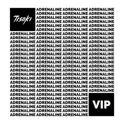 Adrenaline (VIP) 专辑 Tisoki