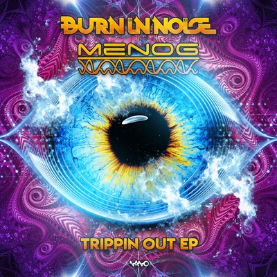 Trippin Out EP 專輯 Burn In Noise