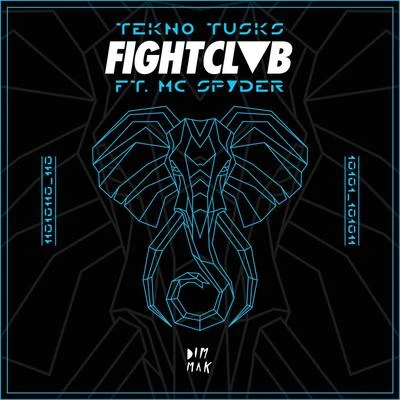 FIGHT CLVB Tekno Tusks (feat. MC Spyder) (Extended Mix)