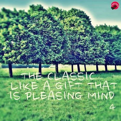 The Classic Like a Gift That is Pleasing Mind 4 专辑 Fryderyk Franciszek Chopin