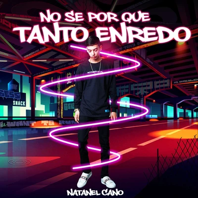 No Se por Que Tanto Enredo 專輯 Natanael Cano