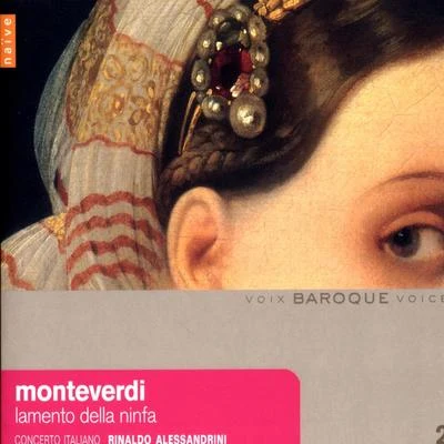 Concerto Italiano Claudio Monteverdi: Lamento Della Ninfa (Madrigali del Ottavio Libro)