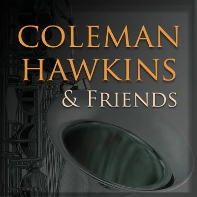 Coleman Hawkins & Friends 專輯 The Red Garland Trio/Coleman Hawkins