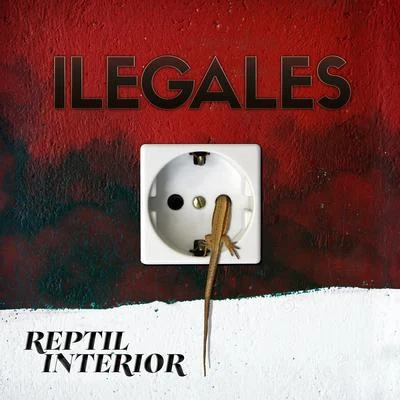 Reptil Interior 專輯 Ilegales