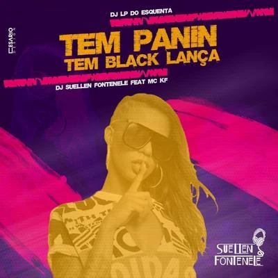 Tem Panin, Tem Black Lança 專輯 Dj Felipe Rosa/Mc Mayarah/DJ Suellen Fontenele