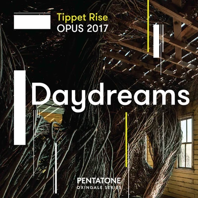 Tippet Rise OPUS 2017: Daydreams 專輯 Jeffrey Kahane/Hilary Hahn/Allan Vogel/Los Angeles Chamber Orchestra