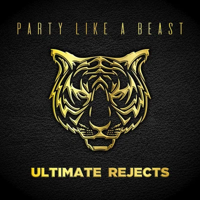 Party Like a Beast 專輯 Ultimate Rejects