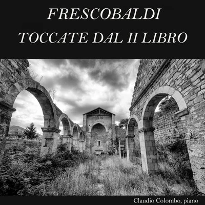 Frescobaldi: Toccate dal Secondo Libro 專輯 Claudio Colombo