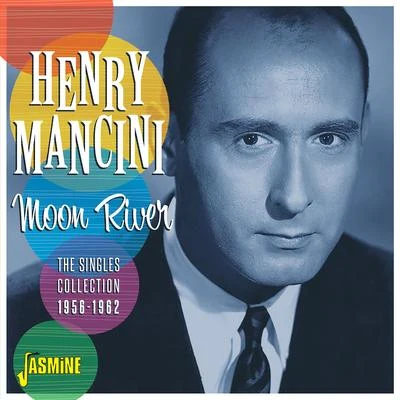 Henry ManciniJohnny MercerHigh School Music Band Moon River: The Singles Collection (1956-1962)