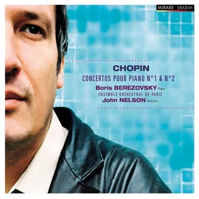 Chopin: Concertos pour piano Nos. 1 & 2 专辑 Boris Berezovsky