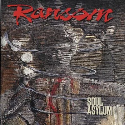 Soul Asylum 专辑 Ransom