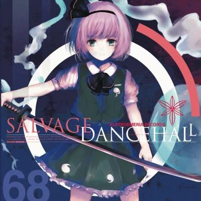 Salvage Dancehall 專輯 Alstroemeria Records