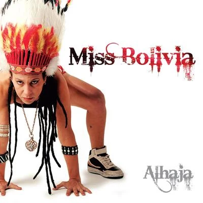 Alhaja 專輯 Moral Distraída/Miss Bolivia