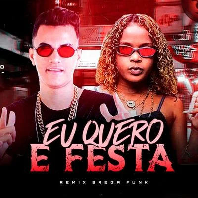 Mc Dricka Eu Quero é Festa (Remix Brega Funk)