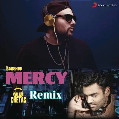 Mercy (DJ Chetas Remix) 專輯 Badshah