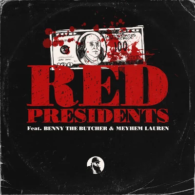 Red Presidents (feat. Benny the Butcher & Meyhem Lauren) 專輯 IceRocks/Rome Streetz/Madhattan