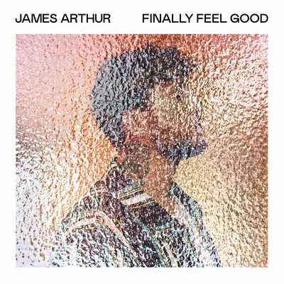 James Arthur Finally Feel Good