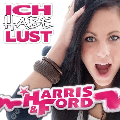 Ich habe Lust 專輯 Harris & Ford