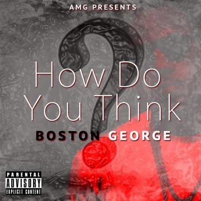 How Do You Think - Single 專輯 Kayler/Boston George