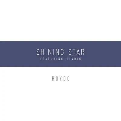 Shining Star 專輯 Roydo/Chancey The Glow