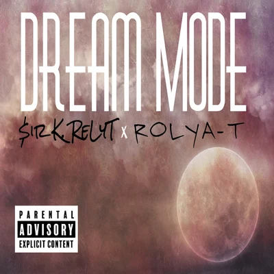 Dream Mode 專輯 $ir K. Relyt