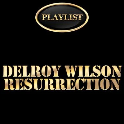 Delroy Wilson Resurrection Playlist 專輯 Delroy Wilson