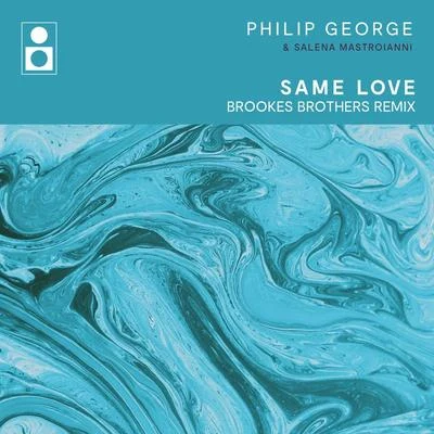 Same Love (Brookes Brothers Remix) 專輯 Saint Raymond/Philip George