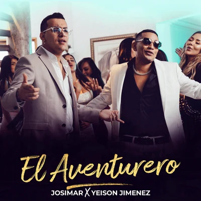 El Aventurero (with Yeison Jimenez) 專輯 Josimar y su Yambú/Boris Silva