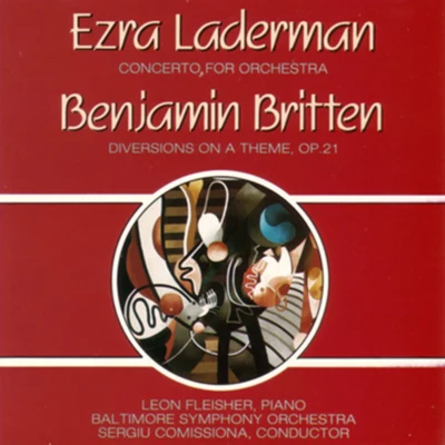 Baltimore Symphony Orchestra Laderman: Concerto for Orchestra - Britten: Diversions, Op. 21