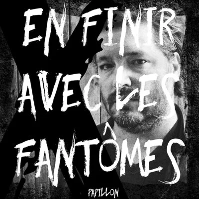 En finir avec les fantômes - EP 專輯 PAPILLON