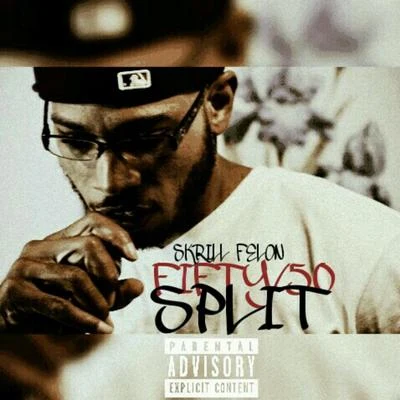 Fifty50 Split 專輯 Gangsta Blac/Skrill Felon