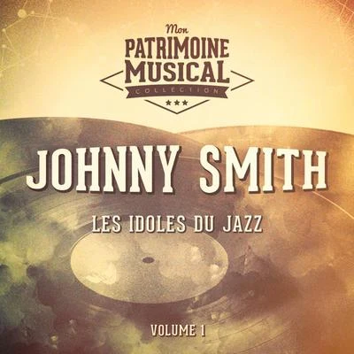 Les idoles du Jazz : Johnny Smith, Vol. 1 專輯 Johnny Smith