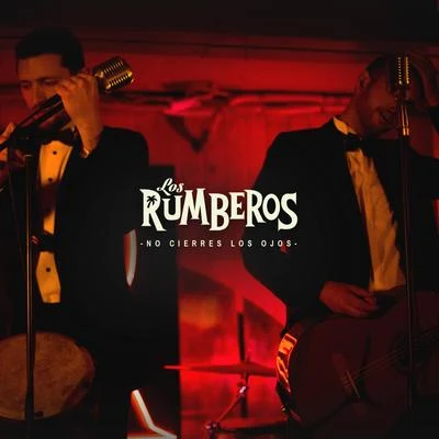 No Cierres los Ojos 专辑 Los Rumberos