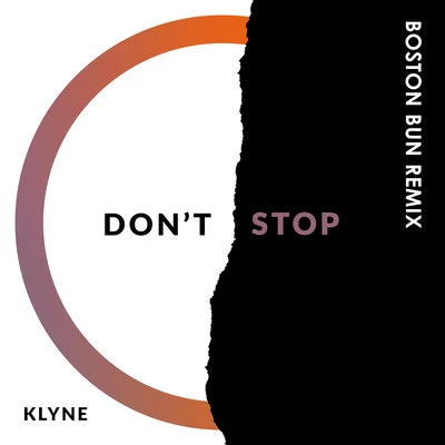 Don&#x27;t Stop (Boston Bun Remix) 专辑 Klyne