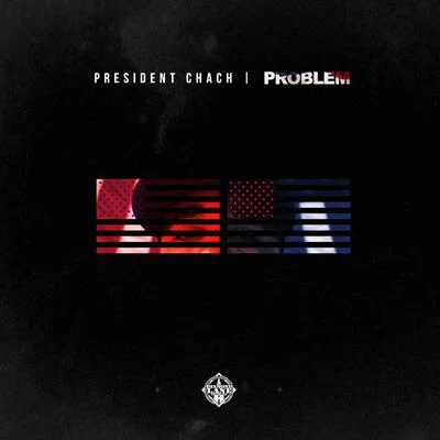 President Chach 專輯 Problem