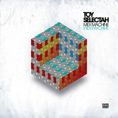 Toy SelectahMexican Institute of SoundMC Lyte Mex Machine EP