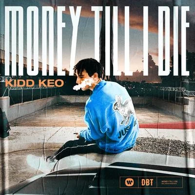 MONEY TILL I DIE 專輯 Kidd Keo