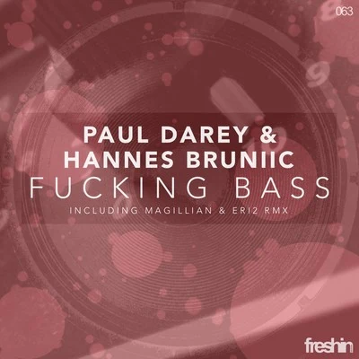 Paul Darey and Hannes Bruniic - ****ing Bass 專輯 Hannes Bruniic