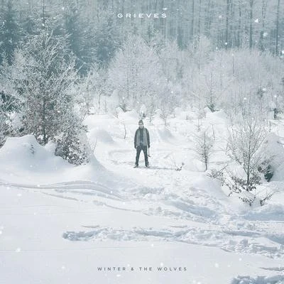 Winter & The Wolves [Instrumental Version] 專輯 Grieves