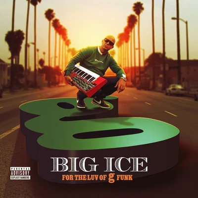 Big Ice For The Luv of G-Funk