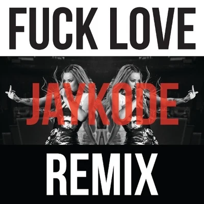 **** Love (JayKode Remix) 專輯 JayKode/Pixel Terror