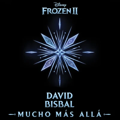 Mucho más allá (De "Frozen 2") 专辑 David Bisbal