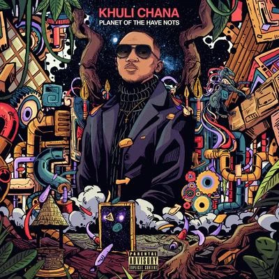 Planet Of The Have Nots 專輯 Nadia Nakai/Khuli Chana