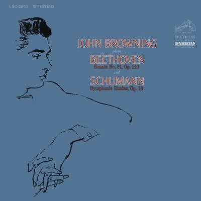 John Browning Beethoven: Piano Sonata No. 31 in A-Flat Major, Op. 110 - Schumann: Symphonic Etudes, Op.13