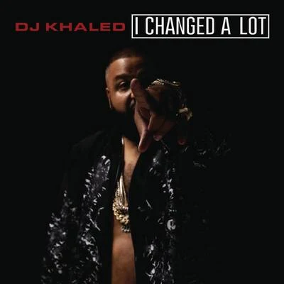 DJ Khaled16bit I Changed A Lot (Deluxe)